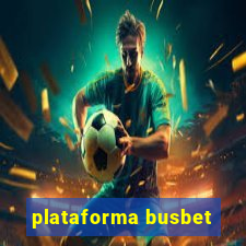 plataforma busbet